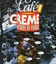 کافی کریم Cafe Creme: Niveau 1 Livre de LEleve (English and French Edition) (کتاب کتاب کار)