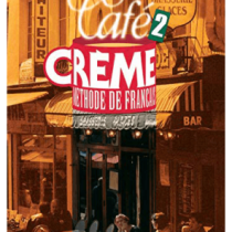 کافی کریم Cafe Creme: Niveau 2 Livre de LEleve (English and French Edition) (کتاب کار سی دی)