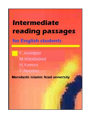 Intermediate reading passages for English students (Hojatollah Yamini Fatemeh Javidpor Masoumeh Kh