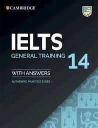کمبریج آیلتس 14 جنرال ترنینگ Cambridge IELTS 14 General Training Students Book with Answers