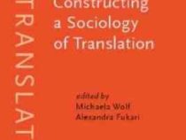 فرهنگ و جامعه شناسی در ترجمه Constructing a Sociology of Translation ( Michaela Wolf Alexandra Fuka