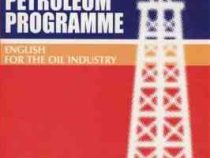 THE PETROLEUM PROGRAMME ENGLISH FOR THE OIL INDUSTRY (by P.L.SANDLER)