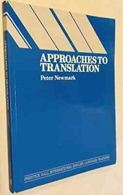 Approaches to Translation(by Peter Newmark)