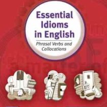 Essential Idioms in English: Phrasal Verbs and Collocations 5ed (by Robert J. Dixson)