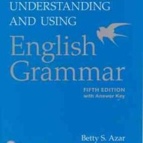 دستور نگارش Understanding and using English grammar 5ed (by Betty S.Azar)