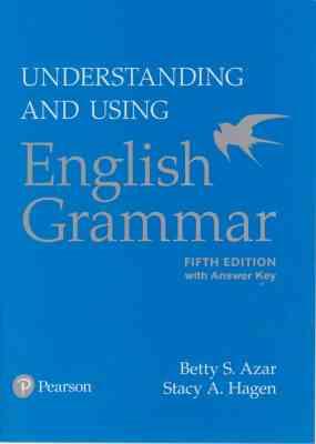 دستور نگارش Understanding and using English grammar 5ed (by Betty S.Azar)