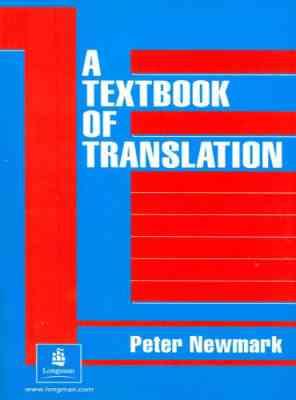 A Textbook of Translation (by Newmark Peter)