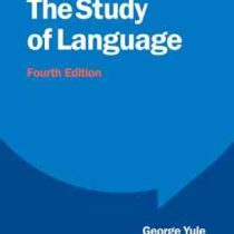 the study of language 4 ed (George Yule)د استادی آف لنگویج ویرایش 4 (افست) ( George Yule )
