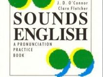 Sounds English Pronunciation Practice Book (by OConnor J.D.; Fletcher)