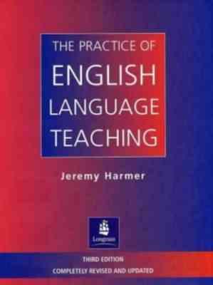 The Practice of English Language Teaching 3ed (by Jeremy Harmer)