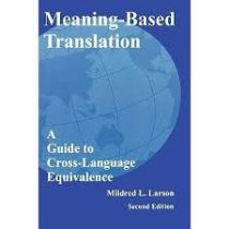 اصول و مبانی نظری ترجمه Meaning based Translation 2nd Edition(Mildred L.Larson)