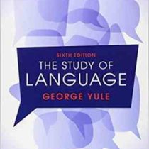 the study of language 6 ed (George Yule)د استادی آف لنگویج ویرایش 6 (افست)