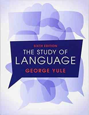 the study of language 6 ed (George Yule)د استادی آف لنگویج ویرایش 6 (افست)