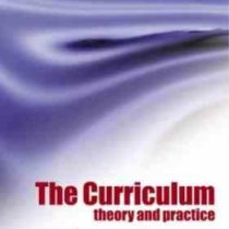 The Curriculum : Theory and Practice برنامه درسی : نظریه و عمل