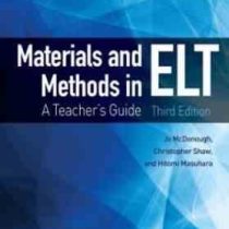 Materials and Methods in ELT: A Teachers Guide تهیه و تدوین مطالب درسی