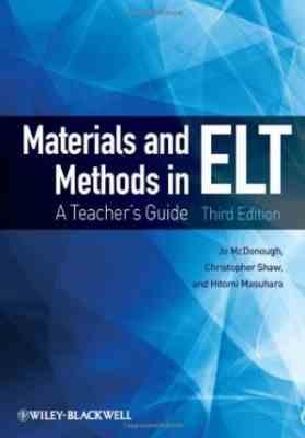 Materials and Methods in ELT: A Teachers Guide تهیه و تدوین مطالب درسی