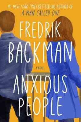 مردم مشوش (زبان انگلیسی) Anxious People A Novel by Fredrik Backman