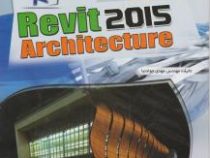 مرجع آموزشی REVIT 2015 ARCHITECTURE رویت 2015 (مهندس مهدی جوادنیا)
