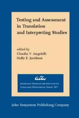 ارزشیابی پیشرفته و ترجمه Testing and Assessment in Translation and Interpreting Studies ( Claudia V.