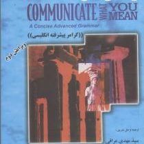 راهنمای کامل Communicate what you mean: a concise advanced grammar 2ed (by Samuela Eckstut) گرامر پی