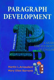 نگارش پیشرفته Paragraph Development پاراگراف دولوپمنت . راه ( Martin L.Arnaudent . Mary Ellen Barren