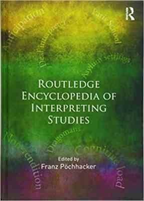 آشنایی با محیط های ترجمه شفاهی Routledge Encyclopedia of Interpreting Studies ( Franz Pöchhacker )