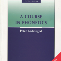 اکورس این فنوتیک(ویرایش 5) A CORSE IN PHONETICS (fifth edition) ( peter ladefoged )