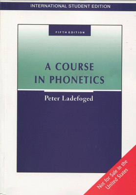اکورس این فنوتیک(ویرایش 5) A CORSE IN PHONETICS (fifth edition) ( peter ladefoged )