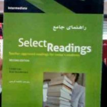 راهنمای جامع سلکت ریدینگ اینترمدیت (فاطمه کریمی . لیندا لی) Select Reading intermediate 2ed (by lind