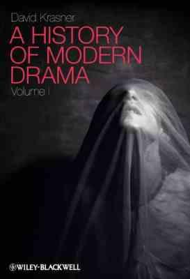 A History of Modern Drama Volume I
