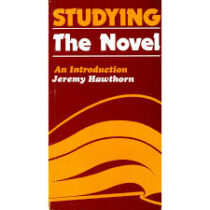 Studying the Novel: an Introduction داستان کوتاه و رمان در ادبیات انگلیسی ( استادینگ د ناول ) ( Hawt
