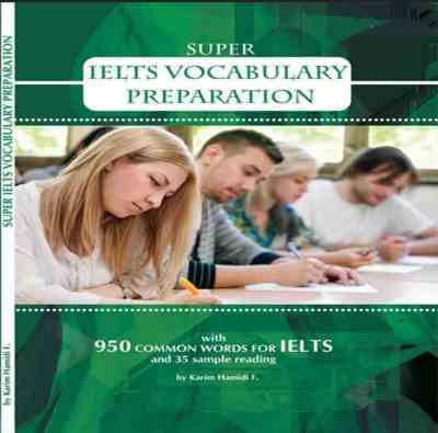 سوپر آیلتس وکبیلری SUPER IELTS VOCABULARY PREPARATION (کریم حمیدی)