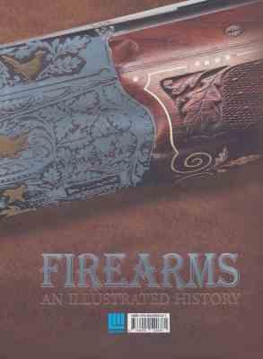 دایره المعارف مصور اسلحه : از اسلحه های فتیله ای تا هفت تیرهای مدرن (پرناز طالبی)