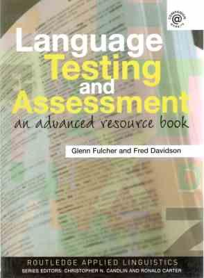 تست و ارزیابی زبان . language testing and assessment ( Glenn Fulcher and Fred Davidson )