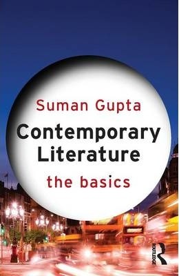 Contemporary Literature - The Basics ( SUMAN GUPTA )