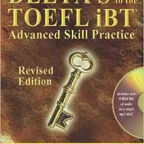 دلتا تافل آی بی تی Deltas Key to the TOEFL iBT: Advanced Skill Practice new Edition سی دی