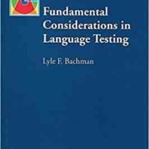 Fundamental Considerations in Language Testing ( by Lyle F. Bachman )