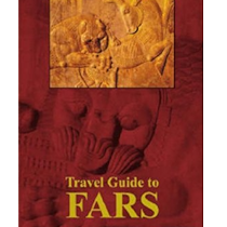 راهنمای سفر به استان فارس به زبان انگلیسی Travel Guide to Fars in English (پالتویی. گلاسه. روزنه)