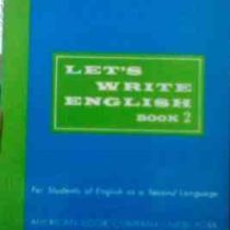 دستور نگارش 2 . LET S WRITE ENGLISH BOOK 2 ( جورج ای ویشون.جولیا ام بورکس )