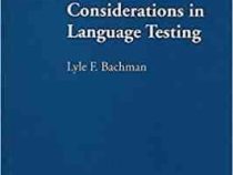 Fundamental Considerations in Language Testing ( by Lyle F. Bachman )