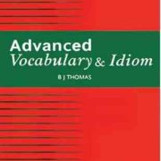 advanced vocabulary & idiom ادوندسد وکبری اند ایدیوم نیو ادیشن