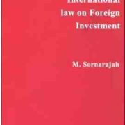 The International Law on Foreign Investment (M.Sornarajah)