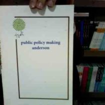 جزوه درسی Public policy making anderson (فرایند خط مشی گذاری عمومی) (پاپلیک پلیسی . محمدی)