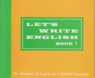 لتس رایت اینگلیش بوک 1 LET S WRITE ENGLISH BOOK 1 (by George E. Wishon)